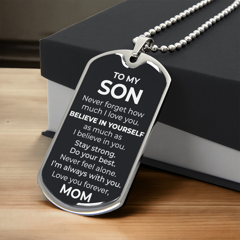 To My Son – Never Forget How Much I Love You Dog Tag Necklace (From Mom)