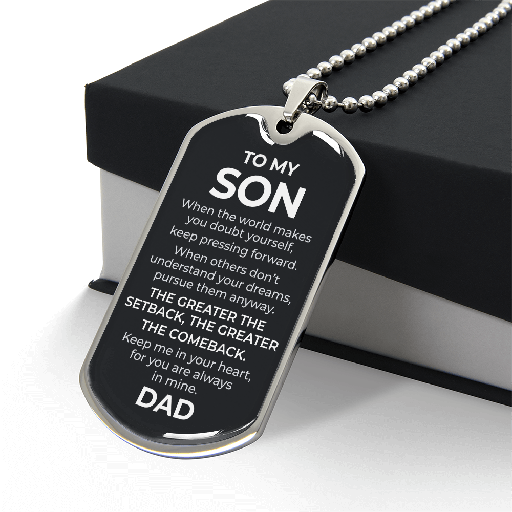 To My Son – The Greater the Comeback Dog Tag Necklace (From Dad)