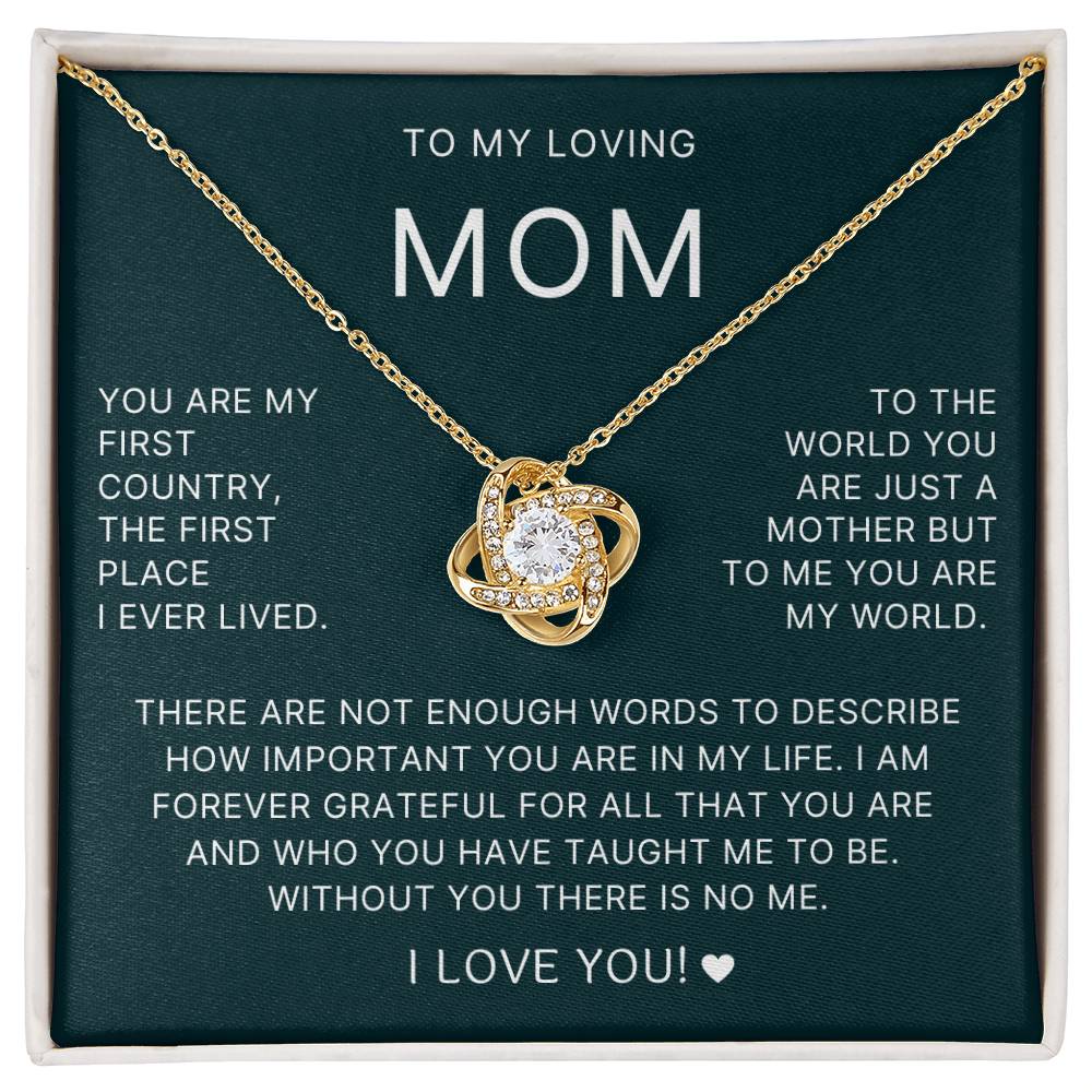 You Are My First Country - Love Knot Necklace For Mom