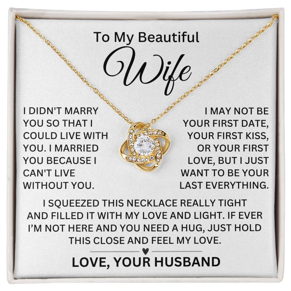 Gift for Wife "I Can't Live Without You" Love Knot Necklace