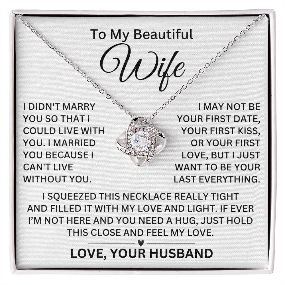 Gift for Wife "I Can't Live Without You" Love Knot Necklace