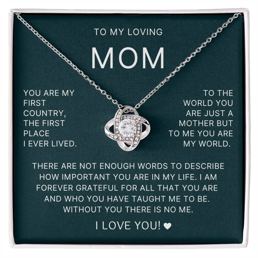You Are My First Country - Love Knot Necklace For Mom