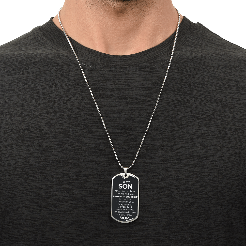 To My Son – Never Forget How Much I Love You Dog Tag Necklace (From Mom)