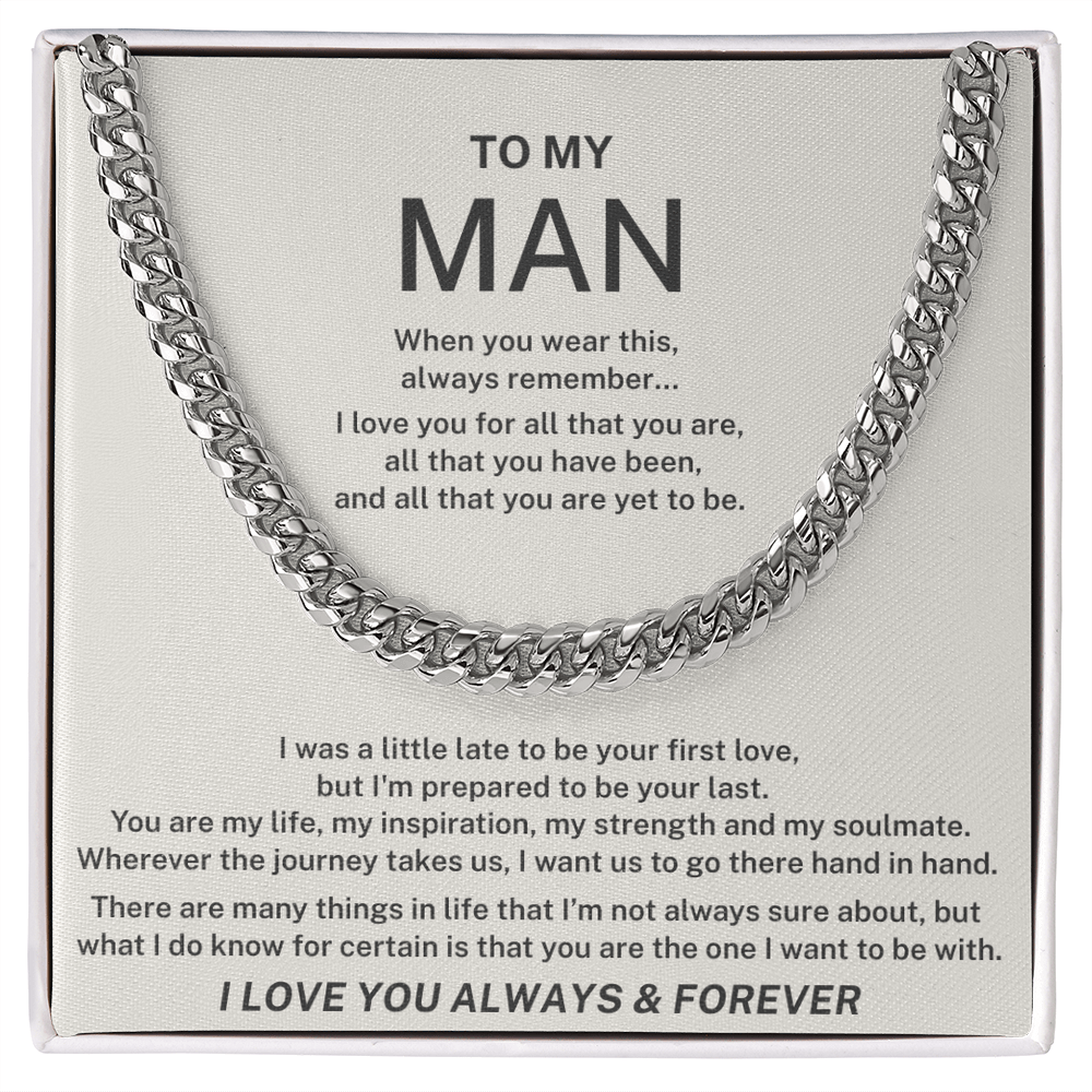 To My Man - You Are The One I Want To Be With - Cuban Link Chain