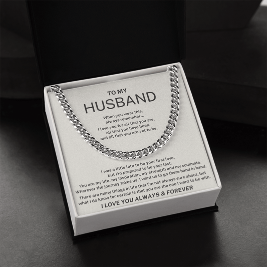 To My Husband - I Love You For All That You Are - Cuban Link Chain