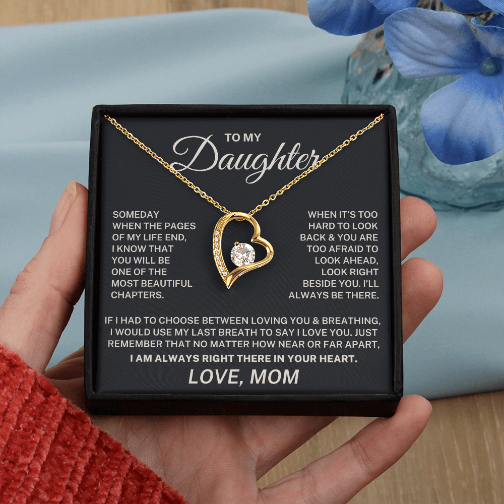To My Daughter – I Am Always Right There In Your Heart - Forever Love Necklace (From Mom)